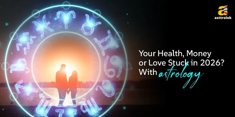 Your Health, Money, or Love Stuck in 2026? Read This Astrology Insight Before It’s Too Late